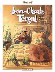 Jean-Claude Tergal Tome 1 : garde le moral !