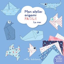 Mon atelier origami facile : la mer