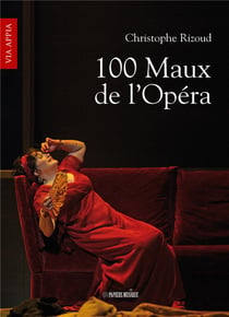 100 maux de l'opéra