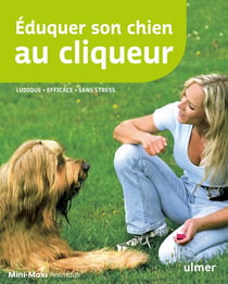 Éduquer son chien au cliqueur