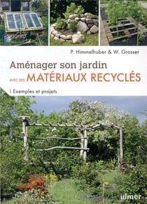 Aménager son jardin avec des matériaux recyclés - exemples et projets