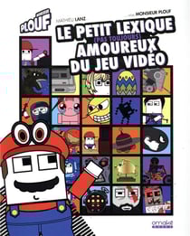 Le petit lexique (pas toujours) amoureux du jeu vidéo