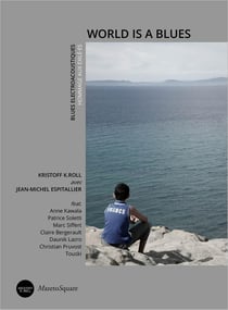 World is a blues : blues electroacoustiques