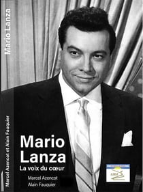 Mario Lanza : la voix du coeur