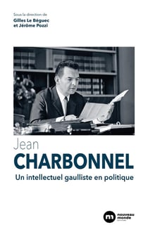 Jean Charbonnel - un intellectuel gaulliste en politique