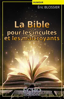 La Bible pour les incultes et les malcroyants