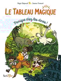 Le tableau magique Tome 1 : panique chez les dinos !