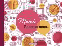 Mamie, raconte-nous