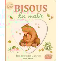 Je t'aime bébé : Bisous du matin