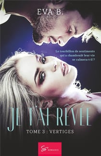 Je t'ai rêvée Tome 3 : vertiges