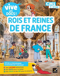 Vive les docs ! : CM1 - Rois et reines de France