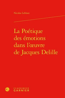 La poétique des émotions dans l'oeuvre de jacques delille