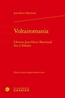 Voltairomania : l'avocat Jean-Henri Marchand face à Voltaire