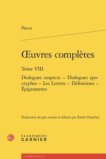 Oeuvres complètes Tome 8 : Dialogues suspects - Dialogues apocryphes - Les Lettres - Définitions - Épigrammes
