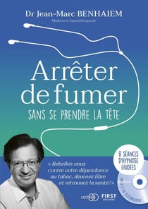 Arrêter de fumer sans se prendre la tête
