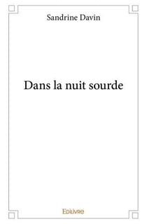 Dans la nuit sourde