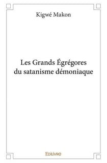 Les grands egregores du satanisme demoniaque