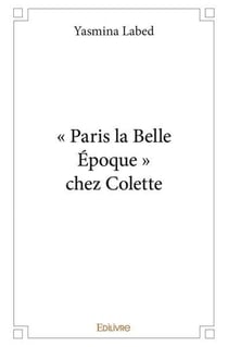 Paris la belle epoque chez colette