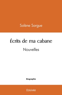 Ecrits de ma cabane
