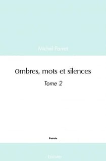 Ombres, mots et silences - tome 2