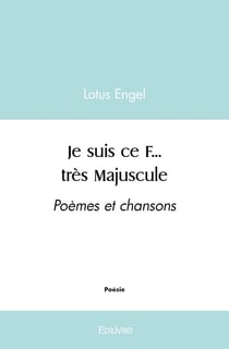 Je suis ce F... très Majuscule