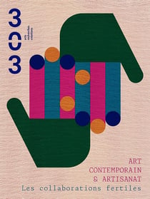 Revue 303 n.182 : Art contemporain & artisanat : Les collaborations fertiles