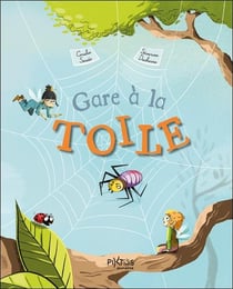 Gare à la toile