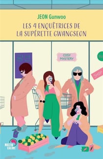 Les 4 enquêtrices de la superette Gwangseon