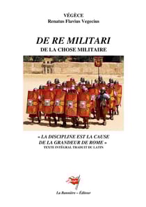 De Re Militari : Traité d'instruction de la chose militaire