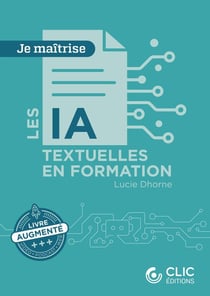 Je maîtrise : Les IA textuelles en formation