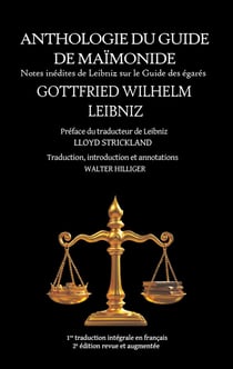 Anthologie du Guide de Maïmonide par Leibniz : Notes inédites de Leibniz sur le Guide des égarés