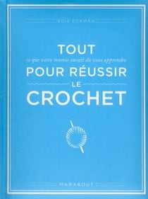 Tout pour réussir le crochet