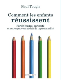 Comment les enfants réussissent ?