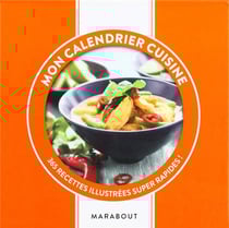Mon calendrier cuisine - 365 recettes illutstrées super rapides !