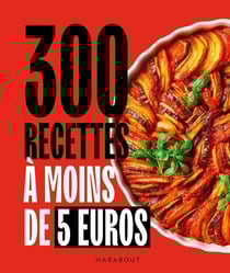 300 recettes à moins de 5 euros