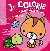 Je colorie sans déborder t.35 - les animaux - 2/4 ans