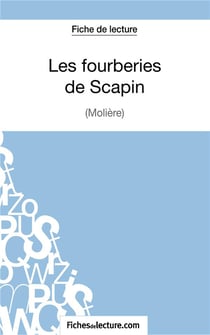 Les fourberies de Scapin de Molière : analyse complète de l'oeuvre