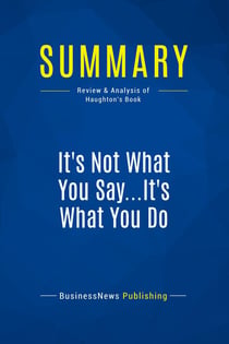 Summary: It's Not What You Say...It's What You Do : Review and Analysis of Haughton's Book
