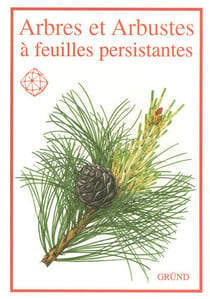 Arbres et arbustes a feuilles persistantes