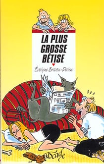 La plus grosse betise