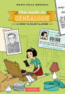 Mon enquête de généalogie Tome 2 - le secret du soldat allemand