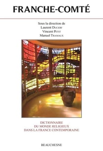 Franche-Comté - dictionnaire du monde religieux dans la France contemporaine
