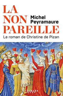 La non pareille - le roman de Christine de Pizan