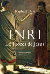 INRI : Le procès de Jésus (pièce de théâtre)