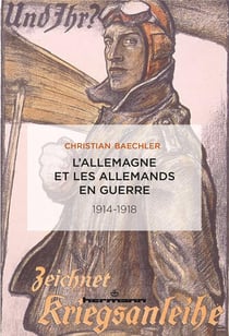 L'Allemagne et les Allemands en guerre - 1914-1918