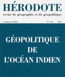 Hérodote numéro 145 - Géopolitique de l'océan Indien