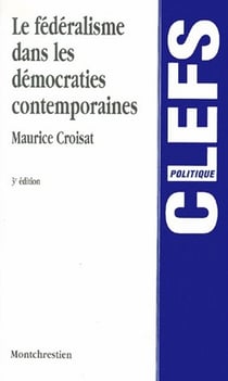 Fédéralisme dans les démocraties contemporaines (3e édition)