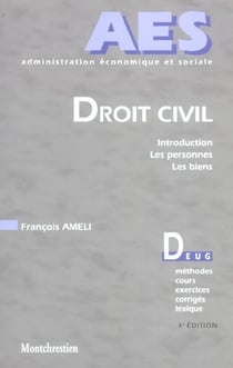 DROIT CIVIL - INTRODUCTION, LES PERSONNES, LES BIENS - AES (4e édition)