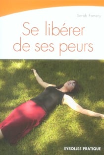 Se liberer de ses peurs
