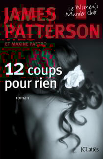 Women's murder club Tome 12 : 12 coups pour rien